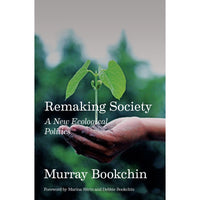 Remaking Society: A New Ecological Politics