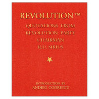 Revolution: Quotations from Revolution Party Chairman R. U. Sirius