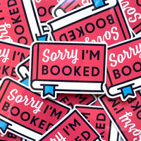 Sorry I'm Booked Sticker