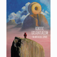 Robotic Existentialism: The Art Of Eric Joyner