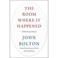 The Room Where It Happened: A White House Memoir