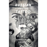Russian Criminal Tattoo Police Files: Volume I
