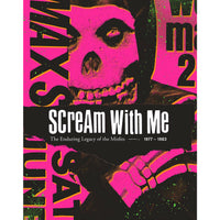 Scream With Me: The Enduring Legacy of the Misfits