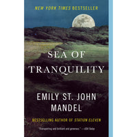 Sea of Tranquility: A Novel (paperback)