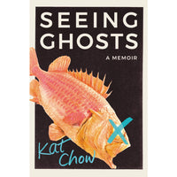 Seeing Ghosts: A Memoir