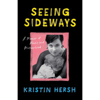 Seeing Sideways: A Memoir of Music and Motherhood