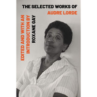 The Selected Works of Audre Lorde