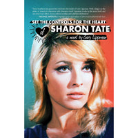 Set the Controls for the Heart of Sharon Tate