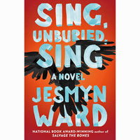 Sing, Unburied, Sing (hardcover)