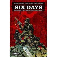 Six Days: The Incredible Story Of D Day's Lost Chapter
