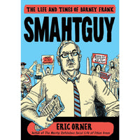 Smahtguy: The Life and Times of Barney Frank