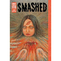 Smashed: Junji Ito Story Collection
