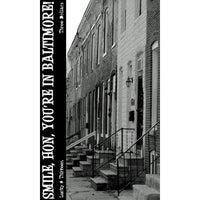 Smile, Hon, You’re in Baltimore! #13