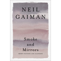 Smoke and Mirrors: Short Fictions and Illusions