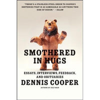 Smothered in Hugs: Essays, Interviews, Feedback, and Obituaries