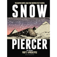 Snowpiercer Volume 5: The Prequel Part 2: Apocalypse