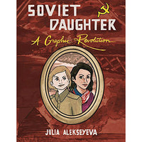 Soviet Daughter: A Graphic Revolution