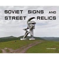 Soviet Signs and Street Relics