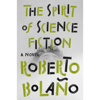 Spirit of Science Fiction: A Novel (hardcover)