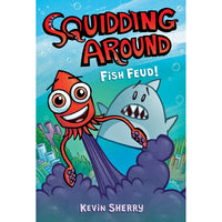 Squidding Around: Fish Feud (hardcover)