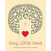 Stay, Little Seed
