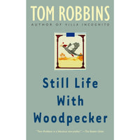Still Life with Woodpecker: A Novel
