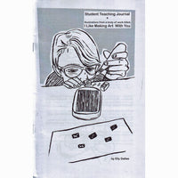 Student Teaching Journal + Illustrations from a body of work titled, I Like Making Art With You