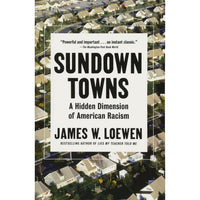 Sundown Towns: A Hidden Dimension of American Racism