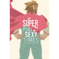 Super Fun Sexy Times Volume 1