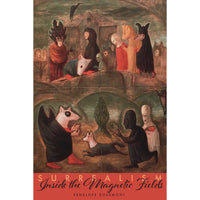 Surrealism: Inside the Magnetic Fields