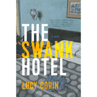 The Swank Hotel: A Novel