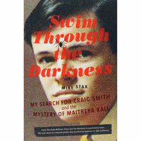 Swim Through the Darkness: My Search for Craig Smith and the Mystery of Maitreya Kali