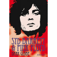 Syd Barrett and Pink Floyd: Dark Globe