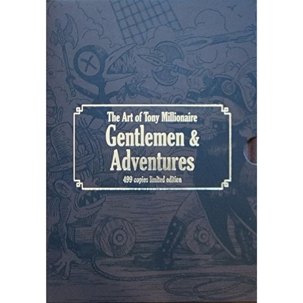 Gentlemen And Adventures: The Art Of Tony Millionaire