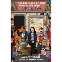 Tell Everyone on This Train I Love Them