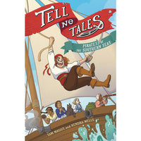 Tell No Tales: Pirates Of The Southern Sea