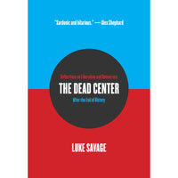 The Dead Center: Reflections on Liberalism and Democracy After the End of History