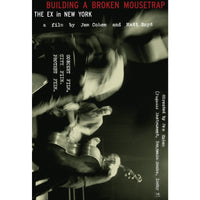 Building a Broken Mousetrap: The Ex In New York DVD