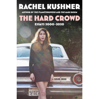 The Hard Crowd: Essays 2000-2020