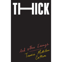 Thick: And Other Essays (hardcover)