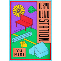 Tokyo Ueno Station: A Novel