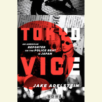 Tokyo Vice: An American Reporter on the Police Beat in Japan