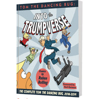 Tom The Dancing Bug: Into TheTrumpverse