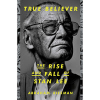 True Believer: The Rise and Fall of Stan Lee