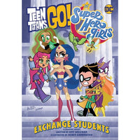Teen Titans Go! DC Super Hero Girls: Exchange Girls