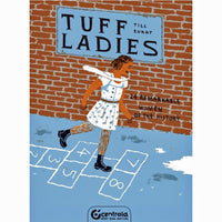 Tuff Ladies. 24 Remarkable Women of The History