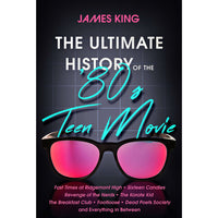 The Ultimate History of the '80s Teen Movie