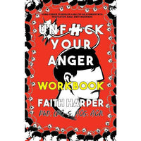 Unfuck Your Anger Workbook