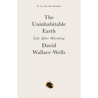 The Uninhabitable Earth: Life After Warming
