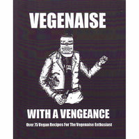 Vegenaise with a Vengeance